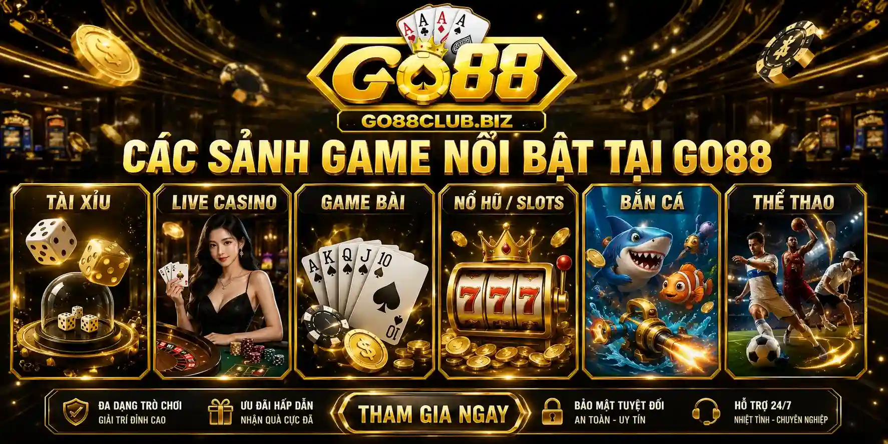 Các sảnh game GO88 nổi bật gồm tài xỉu, casino live, game bài, nổ hũ, bắn cá và thể thao