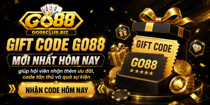 Giftcode GO88 Mới Nhất – Nhận Code Tân Thủ Hôm Nay