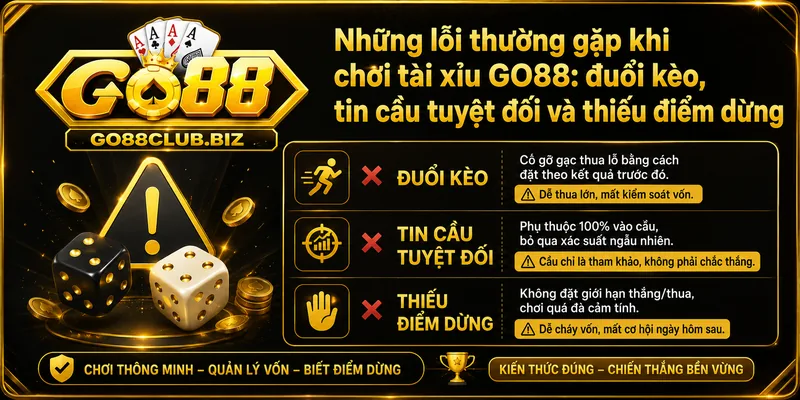 Lỗi phổ biến khi chơi tài xỉu GO88 cần tránh